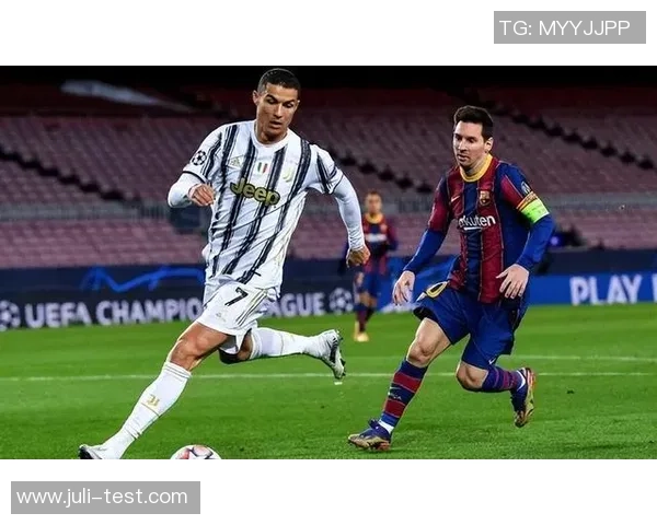 C罗与梅西巅峰对决精彩集锦回顾足球历史上的传奇时刻