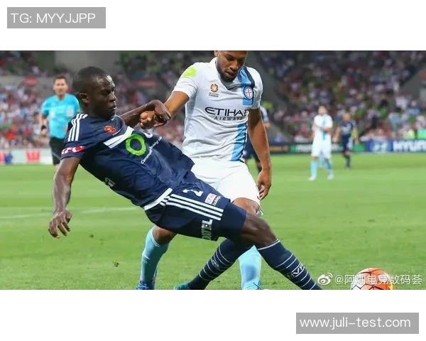 墨尔本德比激情对决墨尔本胜利与墨尔本城的巅峰对抗 墨尔本德比激情对决墨尔本胜利与墨尔本城的巅峰对抗