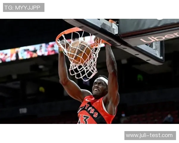 帕斯卡尔西亚卡姆如何引领多伦多猛龙队重返NBA巅峰之路 帕斯卡尔西亚卡姆如何引领多伦多猛龙队重返NBA巅峰之路